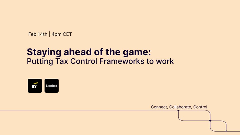 Loctax - EY webinar_ Tax Control Frameworks